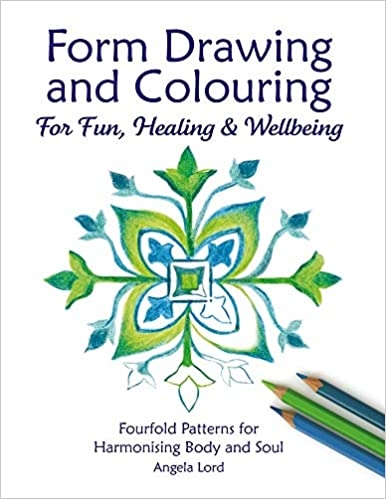 form-drawing-and-colouring-for-fun-healing-and-wellbeing-fourfold-patterns-for-h