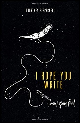 i-hope-you-write-how-you-feel-a-journal-for-healing-and-self-care