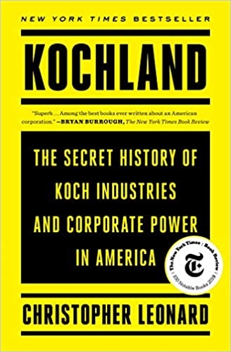 kochland-the-secret-history-of-koch-industries-and-corporate-power-in-america