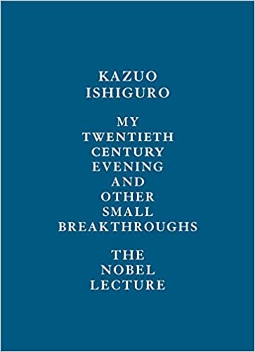 my-twentieth-century-evening-and-other-small-breakthroughs-the-nobel-lecture