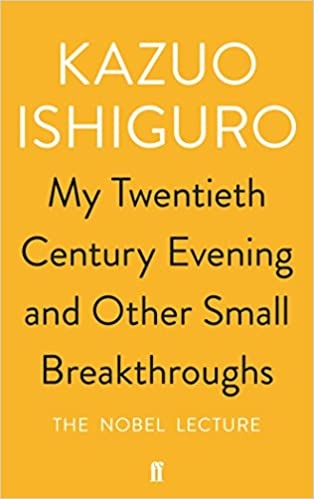 my-twentieth-century-evening-and-other-small-breakthroughs-the-nobel-lecture