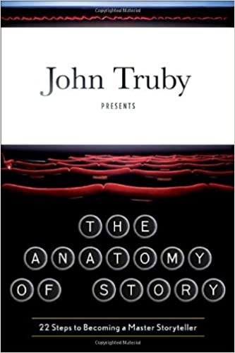 the-anatomy-of-story-22-steps-to-becoming-a-master-storyteller