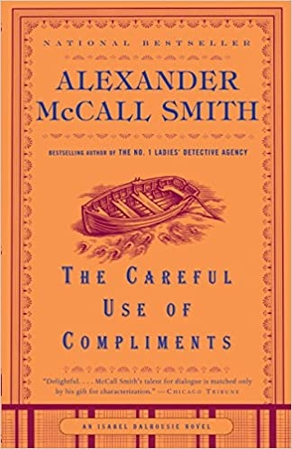 the-careful-use-of-compliments-isabel-dalhousie-series-book-4