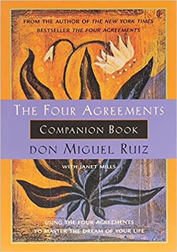 the-four-agreements-companion-book-using-the-four-agreements-to-master-the-dream