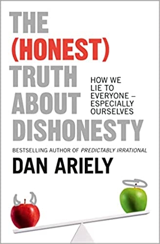the-honest-truth-about-dishonesty-how-we-lie-to-everyone-especially-ourselves-uk
