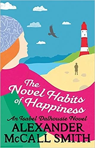 the-novel-habits-of-happiness-isabel-dalhousie-series-book-11