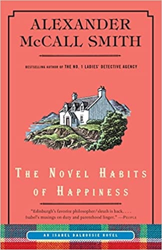 the-novel-habits-of-happiness-isabel-dalhousie-series-book-10