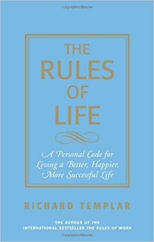 the-rules-of-life-a-personal-code-for-living-a-better-happier-more-successful-li