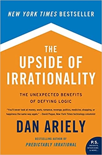 the-upside-of-irrationality-the-unexpected-benefits-of-defying-logic-us