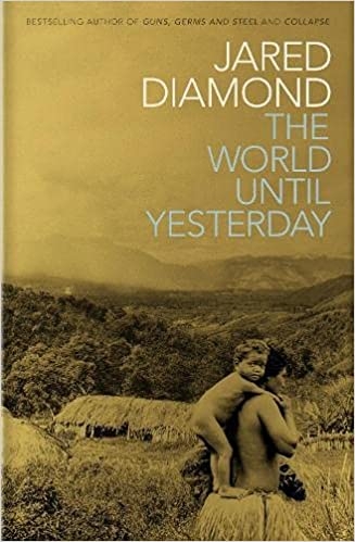 the-world-until-yesterday-what-can-we-learn-from-traditional-societies-uk