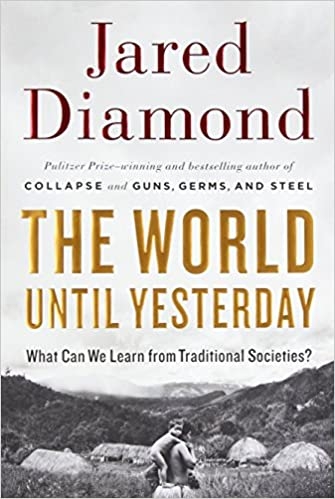 the-world-until-yesterday-what-can-we-learn-from-traditional-societies-us