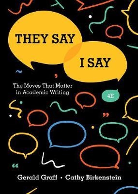 they-say-i-say-the-moves-that-matter-in-academic-writing-fourth-edition