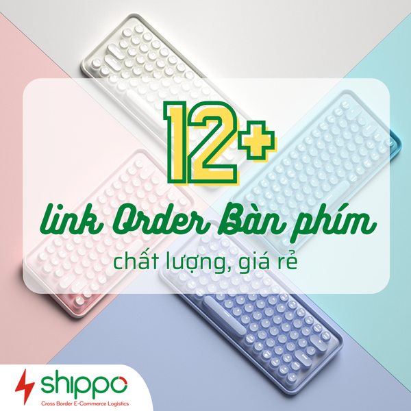  12+ LINK SHOP ORDER BÀN PHÍM GIÁ RẺ, CHẤT LƯỢNG [brandname] 