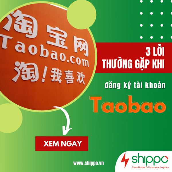  3 LỖI THƯỜNG GẶP KHI ĐĂNG KÝ TÀI KHOẢN TAOBAO [brandname] 