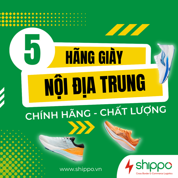  TOP 5 HÃNG GIÀY NỘI ĐỊA TRUNG CHÍNH HÃNG CHẤT LƯỢNG [brandname] 