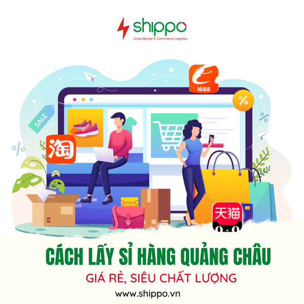  CÁCH LẤY SỈ HÀNG QUẢNG CHÂU GIÁ RẺ, SIÊU CHẤT LƯỢNG [brandname] 