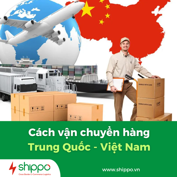  Cách vận chuyển hàng Trung Quốc về Việt Nam cho người mới [brandname] 
