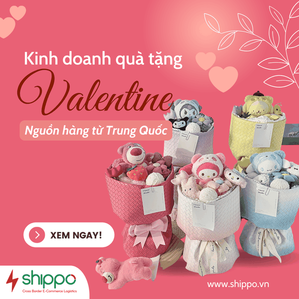  7 MẶT HÀNG KINH DOANH DỊP VALENTINE VỚI NGUỒN HÀNG TRUNG QUỐC [brandname] 