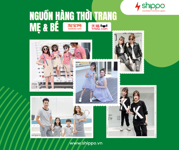  TỔNG HỢP NGUỒN HÀNG QUẦN ÁO MẸ VÀ BÉ UY TÍN, GIÁ RẺ TRÊN TAOBAO TMALL [brandname] 