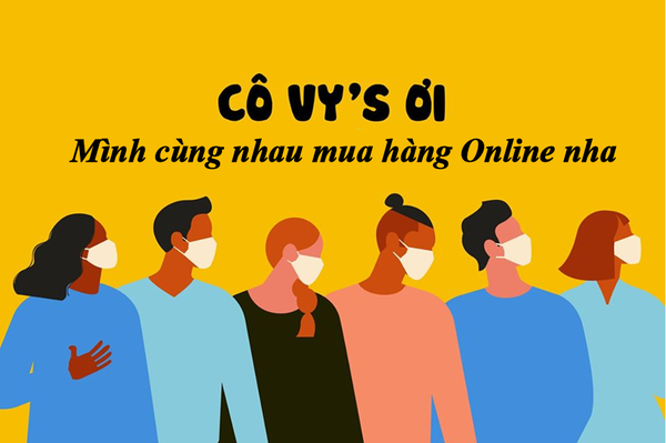 Tại sao nên mua hàng Online thời Cô Vy