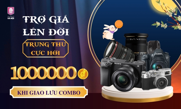 Giao lưu lên đời: Giải pháp tối ưu để nâng cấp máy ảnh chuyên nghiệp