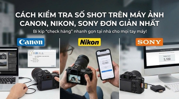 Cách Kiểm Tra Số Shot Trên Máy Ảnh Canon, Nikon, Sony Đơn Giản Nhất