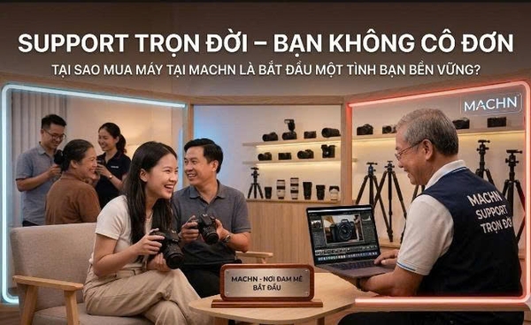 Support Trọn Đời – Bạn Không Cô Đơn: Tại Sao Mua Máy Tại MACHN Là Bắt Đầu Một Tình Bạn Bền Vững?