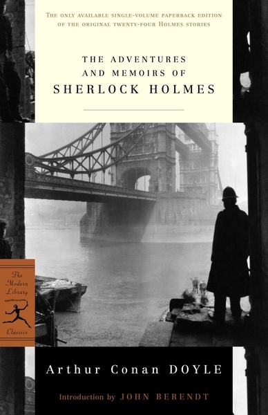 The Adventures and Memoirs of Sherlock Holmes (Modern Library Classics )