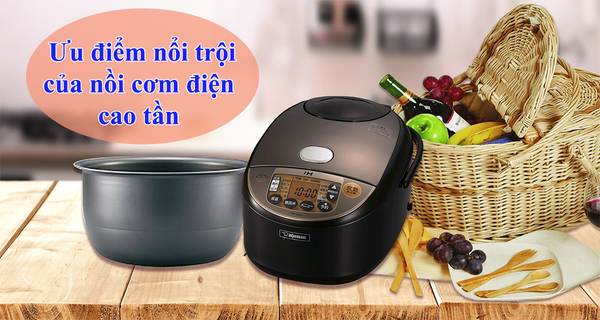Thế nào là nồi cơm điện cao tần? Ưu điểm nổi trội của nồi cơm điện cao tần