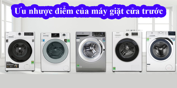 Ưu nhược điểm của máy giặt cửa trước- Điện Máy Hùng Dũng