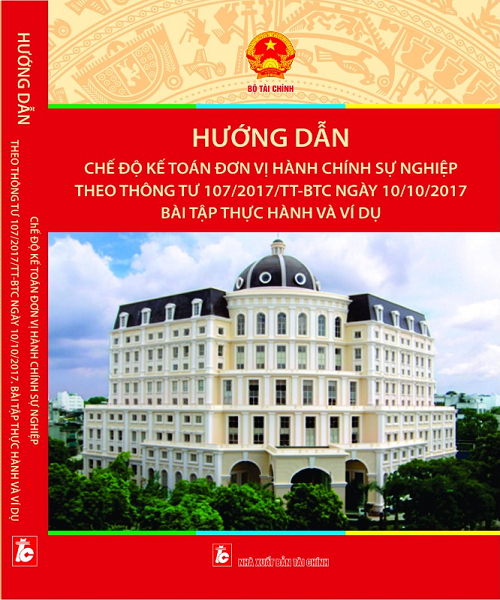 Hướng Dẫn Chế Độ Kế Toán Đơn Vị Hành Chính Sự Nghiệp Bài Tập Thực Hành và Ví Dụ