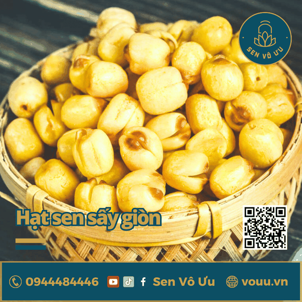Hạt sen sấy giòn ăn liền | Sen Vô Ưu