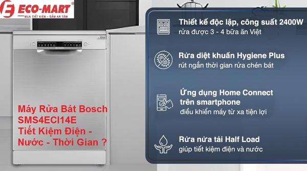 Tiết Kiệm Nước – Điện – Thời Gian Với Máy Rửa Bát Bosch SMS4ECI14E - Có Thật Không?