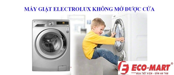 Máy giặt electrolux không mở được cửa