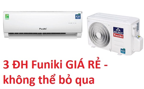 Những mã điều hòa giá rẻ của Funiki không thể bỏ qua