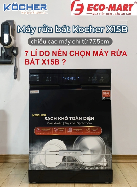 7 Lý Do Nên Chọn Máy Rửa Bát Kocher X15B Cho Gia Đình Đông Người
