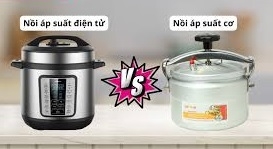 So sánh nồi áp suất cơ và nồi áp suất điện tử
