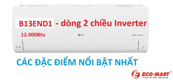 Điều hòa Inverter LG 2 chiều 12000btu B13END1 có điểm gì nổi bật?
