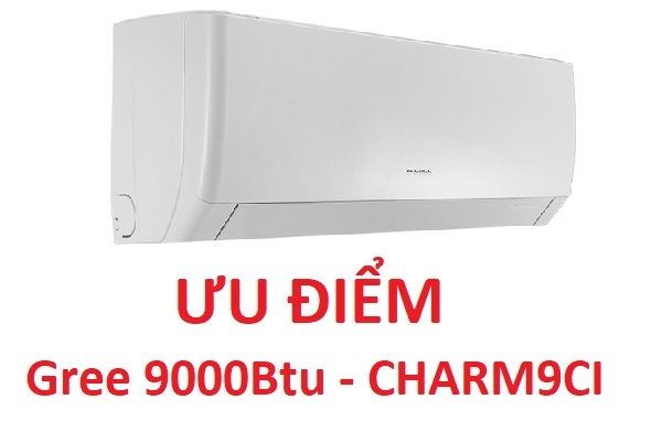 Ưu điểm nổi bật của điều hòa Gree Inverter 9000BTU CHARM9CI