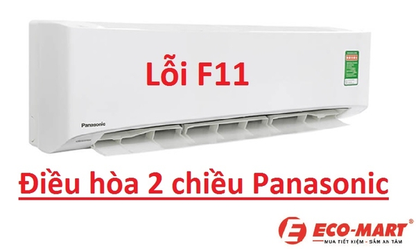 Điều hòa 2 chiều Panasonic báo lỗi F11 - Nguyên Nhân Và Cách Khắc Phục