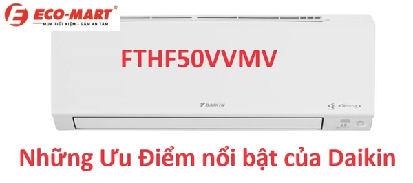 Ưu điểm của điều hòa Daikin 2 chiều 18000btu FTHF50VVMV