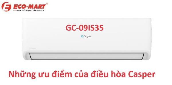 Những ưu điểm của điều hòa Casper GC-09IS35