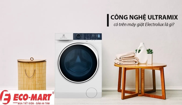 Tìm hiểu công nghệ Ultramix trên máy giặt Electrolux