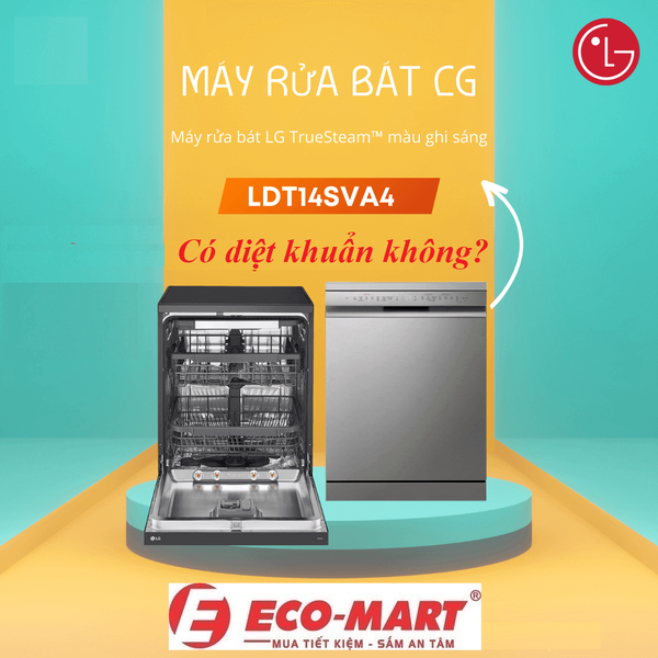 Máy rửa bát LG LDT14SVA4 có diệt khuẩn không? Câu trả lời khiến bạn bất ngờ