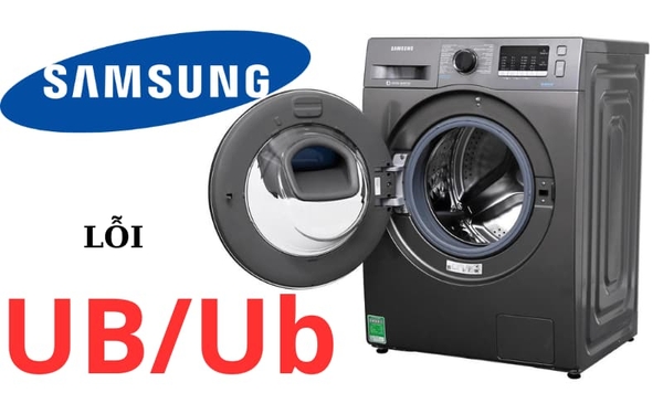 Lỗi UB trên máy giặt Samsung: Nguyên nhân và cách khắc phục