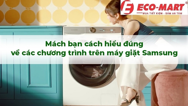 Cách tối ưu hóa hiệu quả giặt trên máy giặt Samsung WW12CB944DGBSV