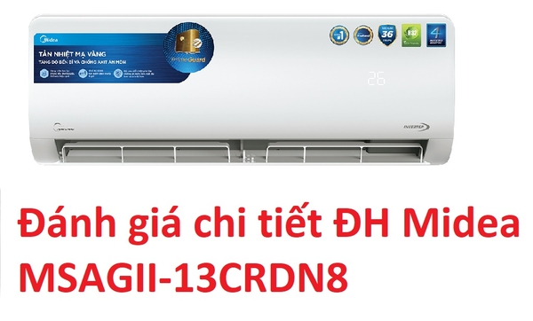 Đánh giá chi tiết điều hòa Midea Inverter 12.000Btu MSAGA-13CRDN8