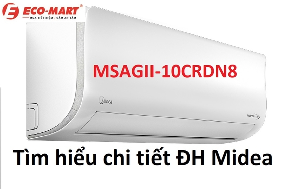 Tìm hiểu về điều hòa Midea Inverter 9000Btu MSAGII-10CRDN8