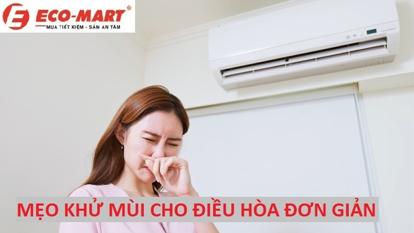 Mẹo khử mùi cho điều hòa mới mua đơn giản