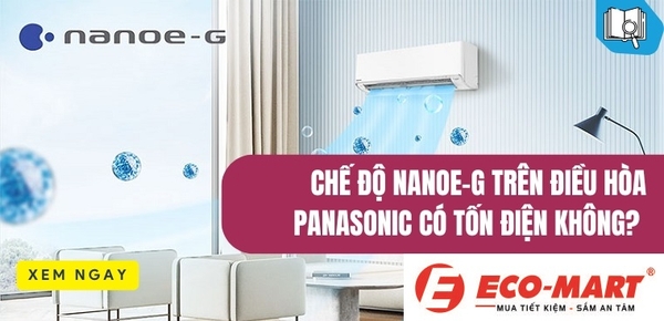 Chế độ Nanoe-G của điều hòa Pana có tốn điện không?